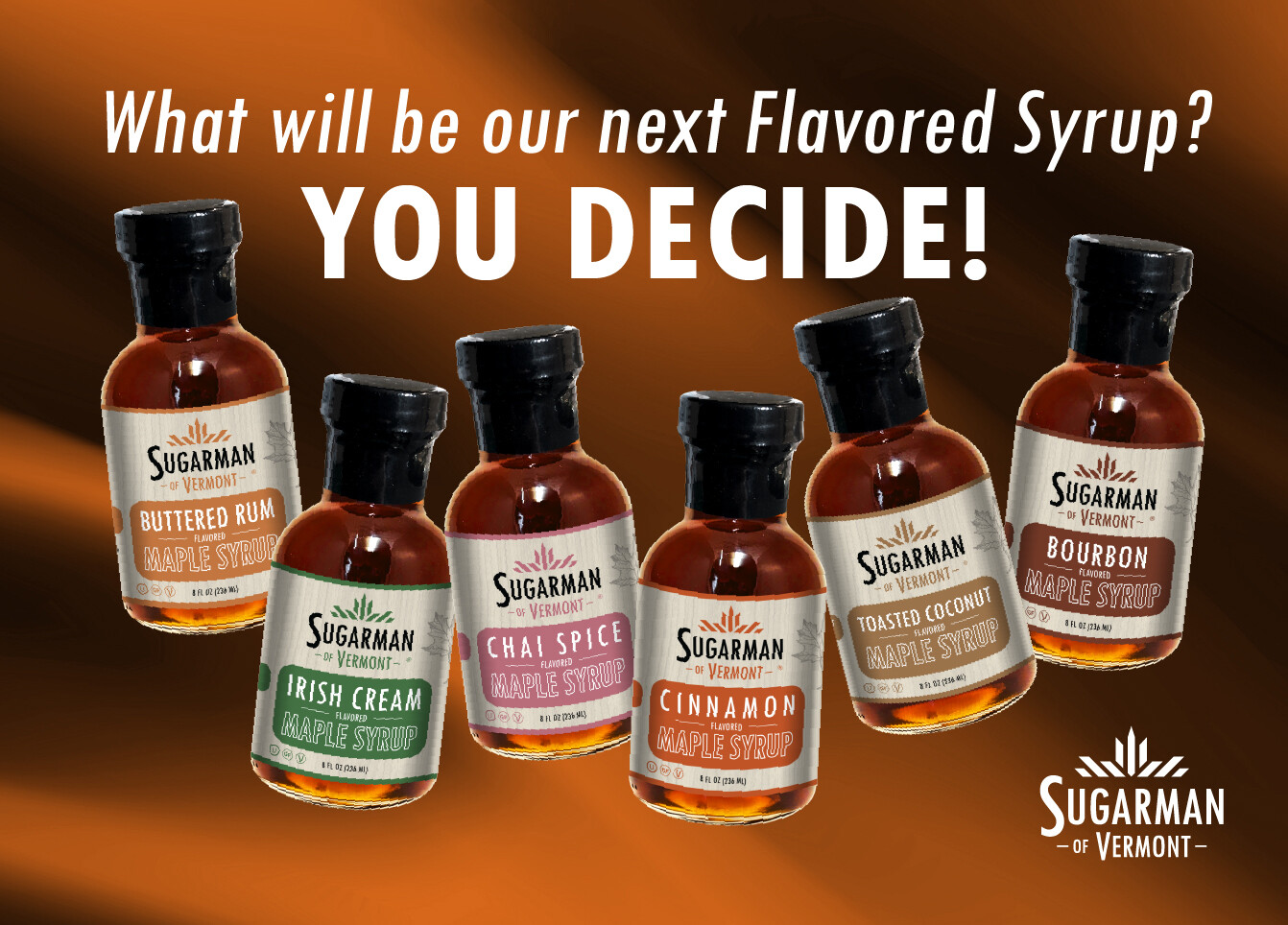 Bottles of flavored maple syrup with a call to vote on the next flavor.