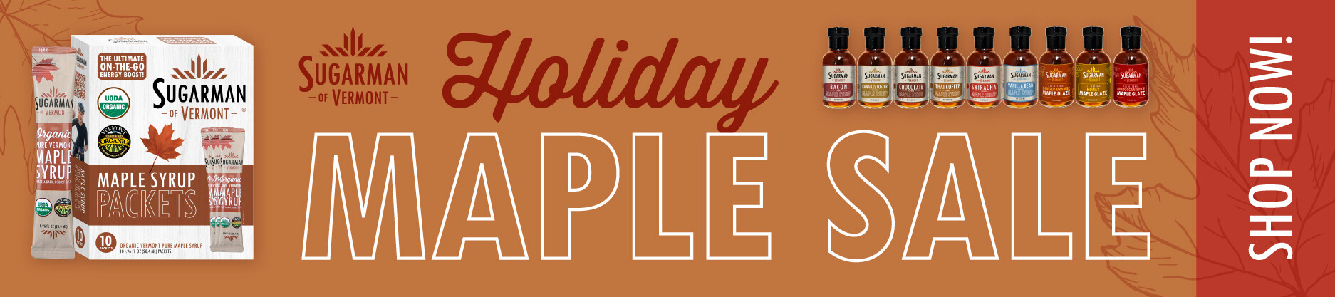 Sugarman Vermont holiday sale featuring maple syrup packets and flavored syrups. Shop now!
